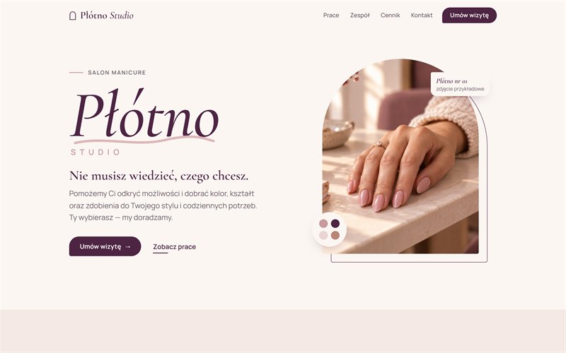 Menu z przyciskiem „Umów wizytę”, duże logo Płótno Studio, hasło „Nie musisz wiedzieć, czego chcesz.” z krótkim opisem salonu, przyciski „Umów wizytę” i „Zobacz prace” oraz zdjęcie dłoni z jasnoróżowym manicure w ramce w kształcie łuku.